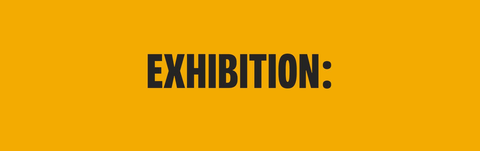 Exhibition title card